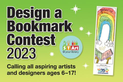 Design a Bookmark Contest 2023 - Calling all aspiring artists and designers ages 6–17!